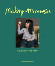 Load image into Gallery viewer, Making Memories: Timeless Children’s Knits